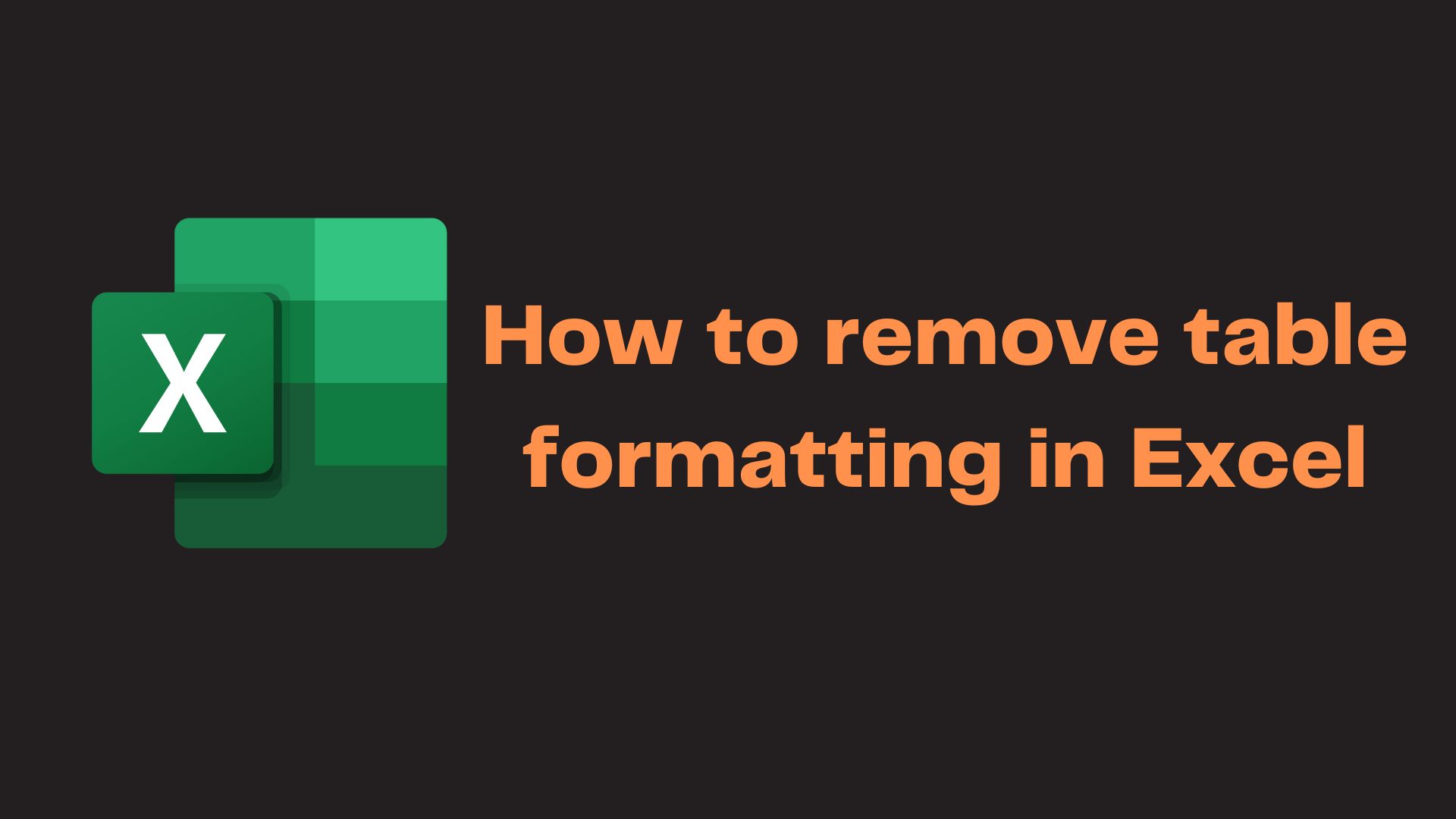 How-to-remove-table-formatting-in-Excel