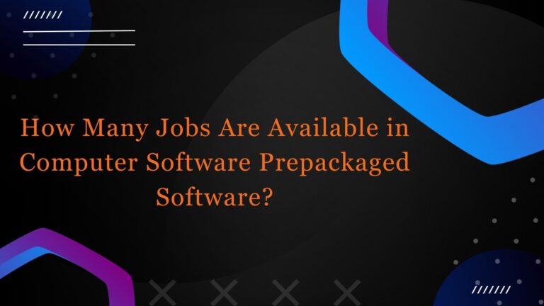 How-Many-Jobs-Are-Available-in-Computer-Software-Prepackaged-Software