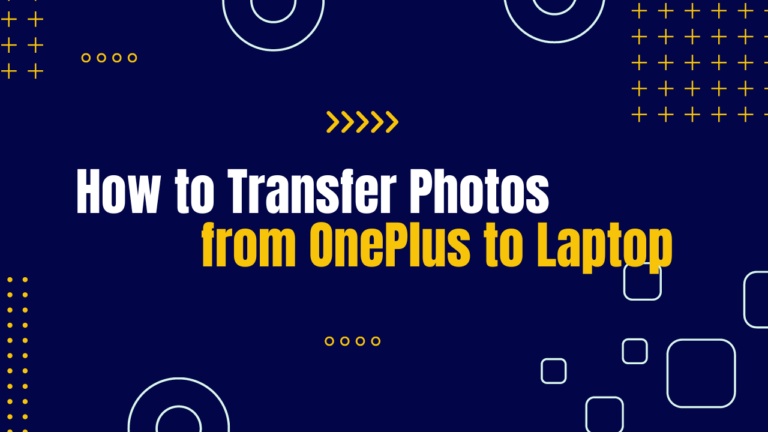 How-to-Transfer-Photos-from-OnePlus-to-Laptop