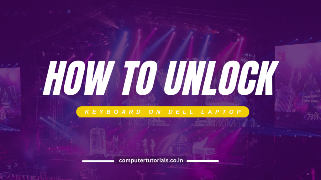 How to Unlock Keyboard on Dell Laptop