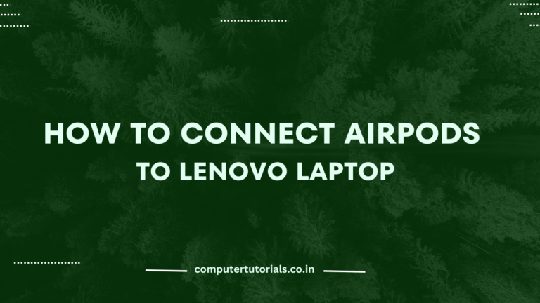 How to Connect AirPods to Lenovo Laptop?