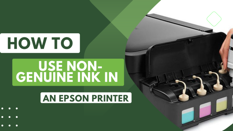 How To Use Non Genuine Ink In Epson Windows 10