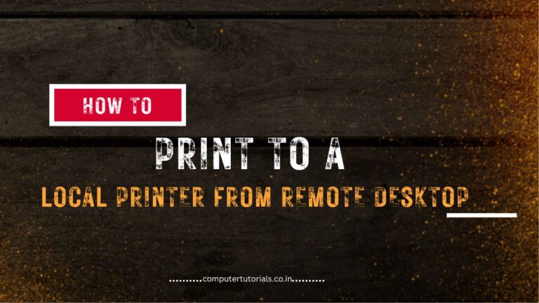 How to Print to a Local Printer from Remote Desktop?